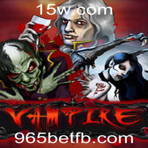 Explorando o Mundo Fascinante do Jogo Vampire com Foco no 965bet